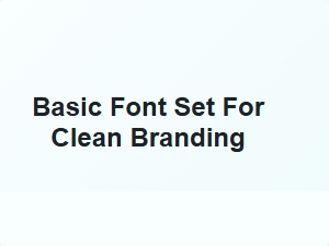 Basic Font Set for Clean Branding